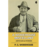 A Wodehouse Miscellany: Articles & Stories