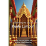 Celebrating the City of Kuala Lumpur