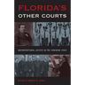 Florida's Other Courts: Unconventional Justice in the Sunshine State