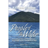 People of the Water- A novella of the events leading to the Bloody Island Massacre of 1850