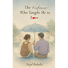 The Professor Who Taught Me to Love