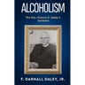 Alcoholism: The Rev. Francis D. Daley's Sermons