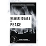 Newer Ideals of Peace: Nobel Peace Prize Winner