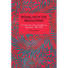 Riding with the Revolution: The American Left in the Mexican Revolution, 1900-1925