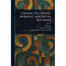Chuang Tzu: Mystic, Moralist, and Social Reformer