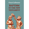 Baptism in the New Testament