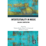 Intertextuality in Music: Dialogic Composition