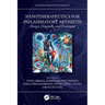 Nanotherapeutics for Inflammatory Arthritis: Design, Diagnosis, and Treatment