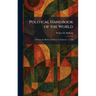 Political Handbook of the World: Parliaments, Parties and Press as of January 1, 1930
