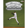 Jump Throws and Curtain Calls: Baseball's Most Signature Moves, Celebrations, and More