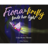 Fiona the Firefly Finds Her Light: Awakening to the Light