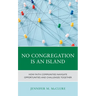 No Congregation Is an Island: How Faith Communities Navigate Opportunities and Challenges Together