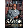 A Savior Worth Having