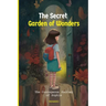 The Secret Garden of Wonders: The Quest to Break the Curse and Find True Courage