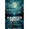 Haunted South: Gulf Coast Paranormal Guide Book
