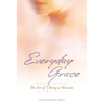 Everyday Grace: The Art of Being a Woman