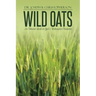Wild Oats: An Honest Look at God's Redemptive Character