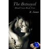 The Betrayal: Blood Vows Book Two