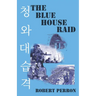 The Blue House Raid