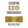 Elevating CEO Consciousness: 6 Steps for Leadership in the Storm