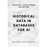 Historical Data in Databases for AI: Structures, Preservation and Purge