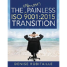 The (Almost) Painless ISO 9001: 2015 Transition