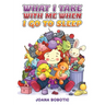 What I take with me when I go to sleep