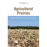 Agricultural Prairies: Natural Resources and Crop Productivity