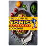 The Ultimate Sonic The Hedgehog Cookbook: The Unofficial Cookbook