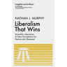 Liberalism That Wins
