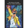 The Genius of Freddie Mercury: A Life in 101 Songs
