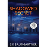 Shadowed Secret: A Thriller (Large Print)
