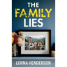 The Family Lies: An exhilarating blend of emotional family drama and breathtaking suspense with a shocking final twist