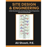 Site Design & Engineering: A Site Development, Construction Plans Preparation, and Permitting Guide