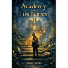 Academy of Lost Names