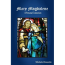 Mary Magdalene: A Personal Connection