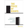The Price of Rights: Regulating International Labor Migration
