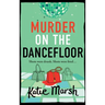 Murder on the Dancefloor