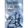 Parties, Politics, and the Sectional Conflict in Tennessee, 1832-1861: Tennessee 1832-1861