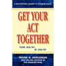 Get Your Act Together: Think Healthy, Be Healthy