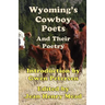 Wyoming's Cowboy Poets: And Their Poetry