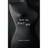 How We Fracture
