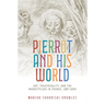 Pierrot and His World: Art, Theatricality, and the Marketplace in France, 1697-1945
