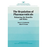 Regulation of Pharmaceuticals:: Balancing the Benefits and Risks