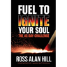 Fuel to Ignite Your Soul: The 40-Day Challenge