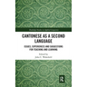 Cantonese as a Second Language: Issues, Experiences and Suggestions for Teaching and Learning
