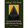 Building A 401(k) Fortune: How to Increase Your 401(k) Returns through the Proven Process of Value Averaging