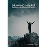 Drawing Nearer: Developing a Mindset of Everyday Worship