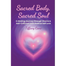 Sacred Body, Sacred Soul