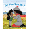 Do You See Me?